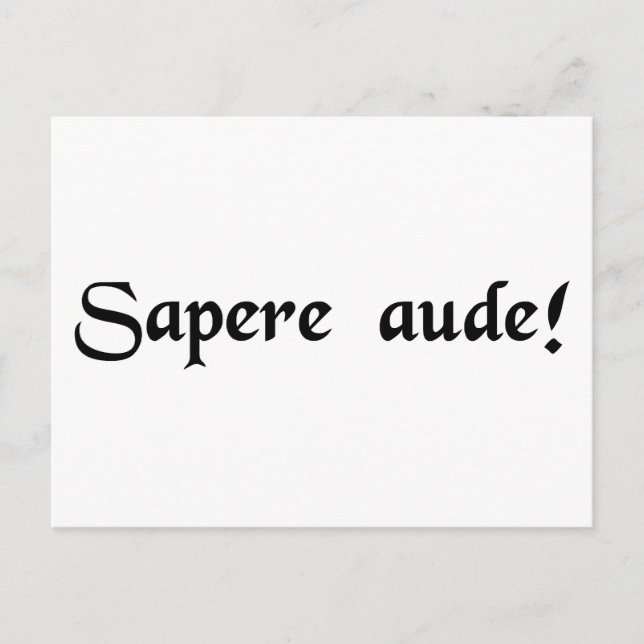 Wage, weise zu sein! postkarte (Vorderseite)