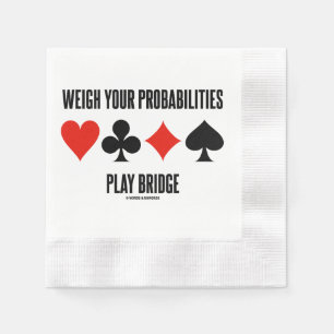 Wägen Sie Ihre Wahrscheinlichkeiten Bridge spielen Serviette