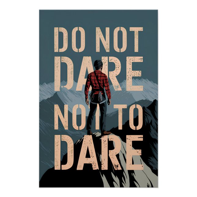 wagen Sie nicht, es nicht zu wagen Poster (Vorderseite)
