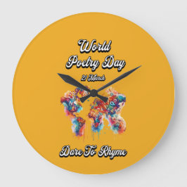 Wagt es, Rhyme zu sein. Weltpoesie-Tag. Große Wanduhr