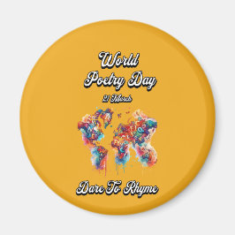 Wagt es, Rhyme zu sein. Weltpoesie-Tag. Magnet