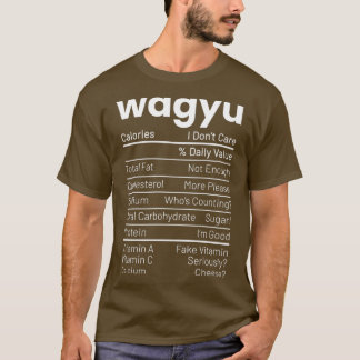 Wagyu Steak Nutrition Fakten Fleisch Lover Ernähru T-Shirt