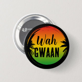 Wah Gwaan Jamaican Rasta Patois Zitat Button