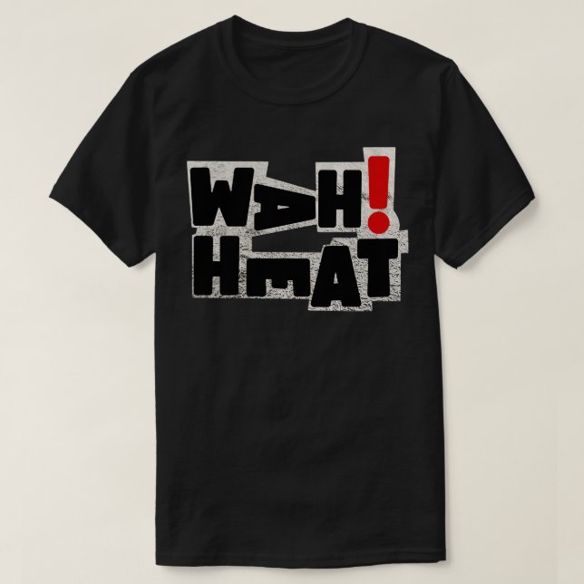 WAH HEAT Wylie T-Shirt (Design vorne)