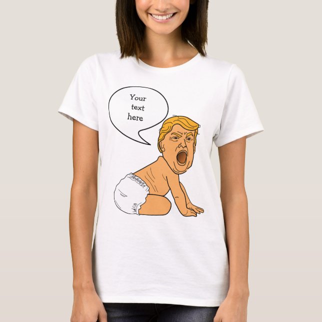 Wah Wah Wah Whining Baby Trump Template T-Shirt (Vorderseite)
