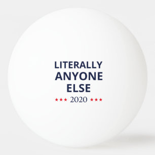 Wahl 2020, Anti-Trump - Jeder andere II Tischtennisball