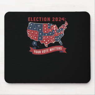 Wahl 2024 Ihre Abstimmung - Ihre Unterstützung zei Mousepad