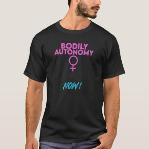 Wahl der Körperautonomie Pro T-Shirt