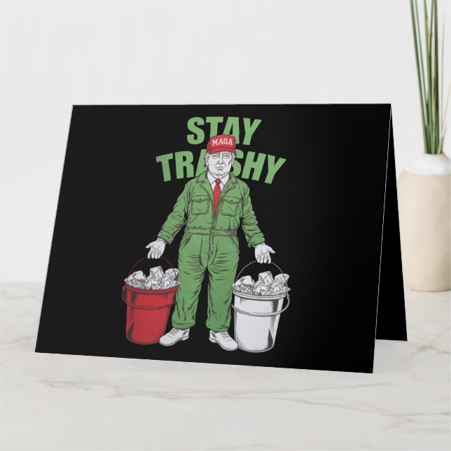 Wahl Trump Garbage Man Bleibe Trashy 2024 Wahl Karte (Vorderseite)