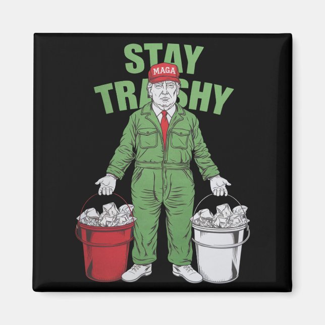 Wahl Trump Garbage Man Bleibe Trashy 2024 Wahl Magnet (Vorne)