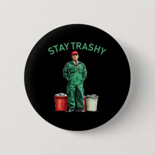Wahl Trump Garbyge Man Bleibe Trashy 2024 Wahl P Button
