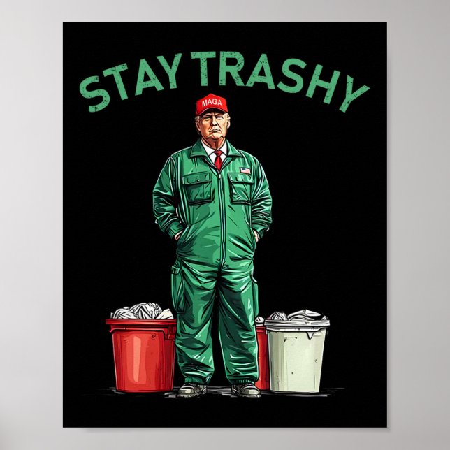 Wahl Trump Garbyge Man Bleibe Trashy 2024 Wahl P Poster (Vorne)