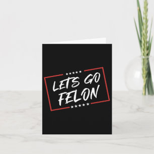 Wahlberechtigte Felon 2024 - T-Shirt Trump Let's G Karte