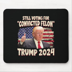 Wahlberechtigter Felon 2024 - Trump 2024 verurteil Mousepad