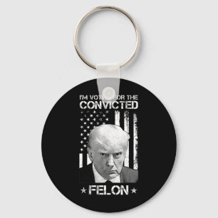 Wahlberechtigter Felon 2024 - Trump 2024 verurteil Schlüsselanhänger
