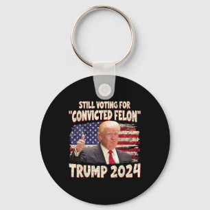 Wahlberechtigter Felon 2024 - Trump 2024 verurteil Schlüsselanhänger