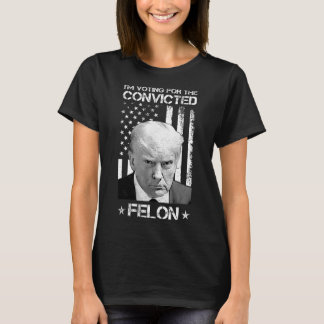 Wahlberechtigter Felon 2024 - Trump 2024 verurteil T-Shirt