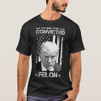 Wahlberechtigter Felon 2024 - Trump 2024 verurteil T-Shirt