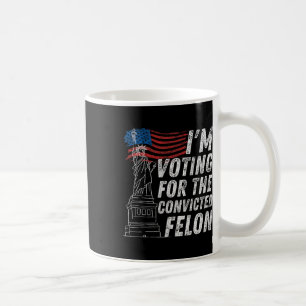 Wahlberechtigter Felon Funny Pro Trump 2024 Kaffeetasse