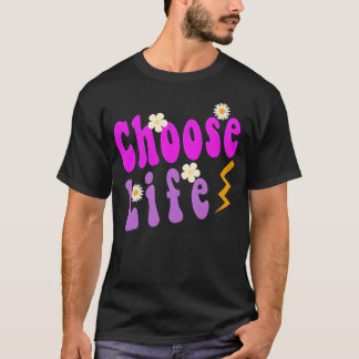 wähle das Leben lustiger Spruch Freund T-Shirt