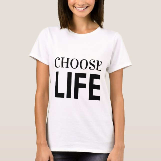 WÄHLE DAS LEBEN T-Shirt (Vorderseite)