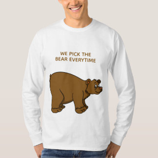 WÄHLE DEN BÄR tshirt