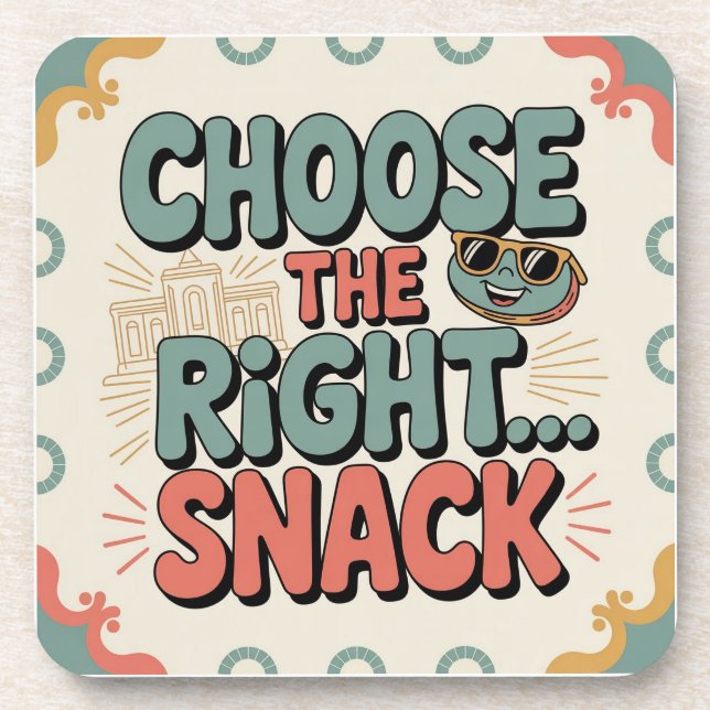 Wähle den richtigen Snack Getränkeuntersetzer (Vorderseite)