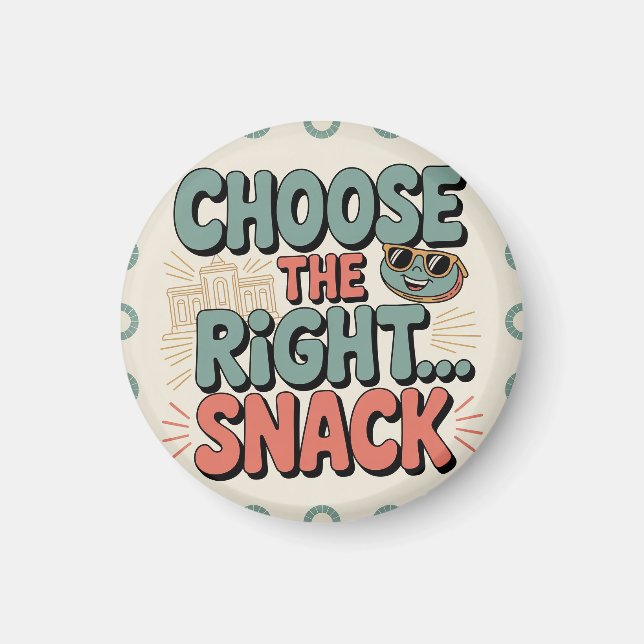 Wähle den richtigen Snack Magnet (Vorne)