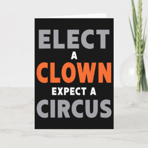 Wähle einen Clown, erwarte einen Zirkus - Anti-tru Karte
