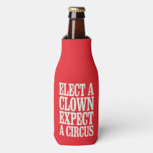 Wähle einen Clown, erwarte einen Zirkus Anti-Trump Flaschenkühler