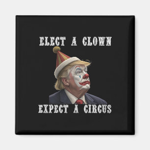 Wähle einen Clown, erwarte einen Zirkus Lustige An Magnet