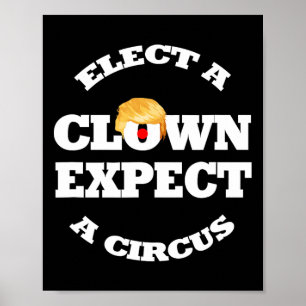 Wähle einen Clown, erwarte einen Zirkus Lustige An Poster