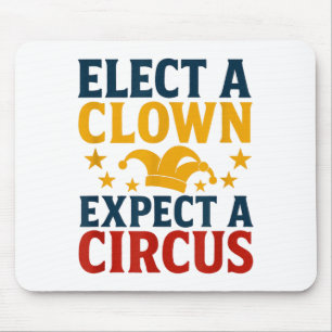 Wähle einen Clown, erwarte einen Zirkusspaß  Mousepad