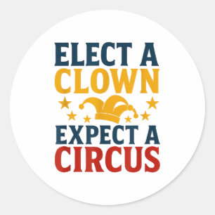 Wähle einen Clown, erwarte einen Zirkusspaß Runder Aufkleber