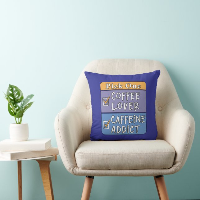 Wähle eins - Kaffee oder Koffein Kissen (Stuhl )