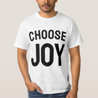 Wähle Freude Inspirierend | Zitat über Glück T-Shi T-Shirt
