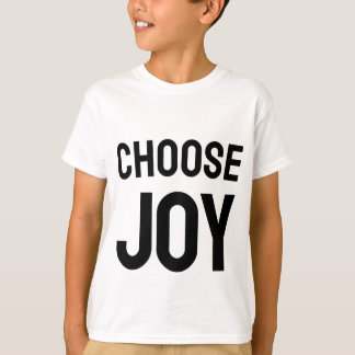 Wähle Freude Liebe Und Glück Design T-Shirt