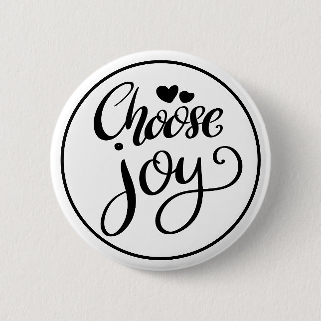 Wähle Freude Positive Inspiration Button (Vorderseite)