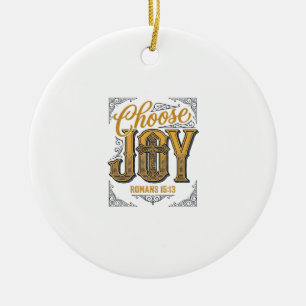 Wähle Freude Römer 15_13 Christlicher Glaube Shirt Keramik Ornament