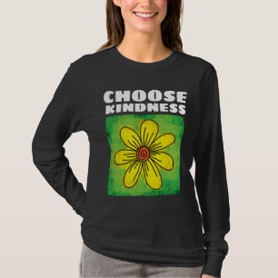 WÄHLE FREUNDLICHKEIT Blumen T-Shirts