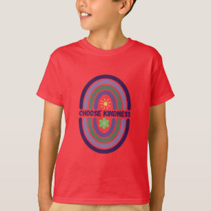 Wähle Freundlichkeit. Machen Sie die Welt freundli T-Shirt