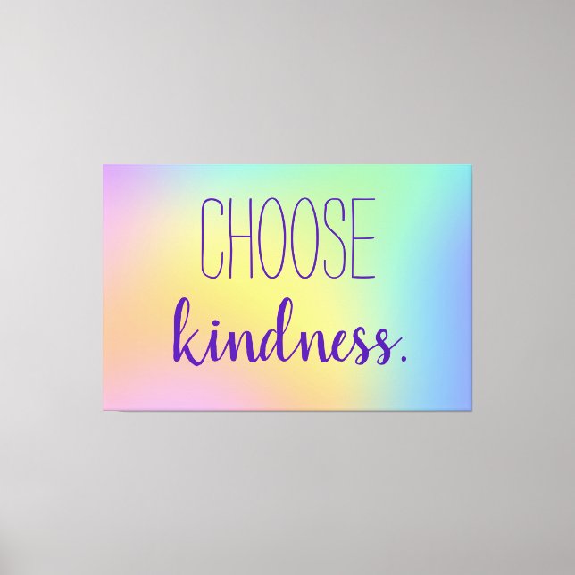 "Wähle Freundlichkeit." Pastel Rainbow Gradient Leinwanddruck (Vorderseite)