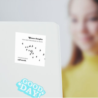 Wähle Gedanken, die dein Herz in Frieden halten Quadratischer Aufkleber