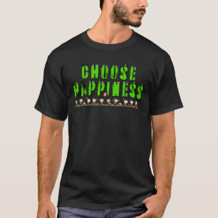 Wähle Glück. CHPNS02 T-Shirt