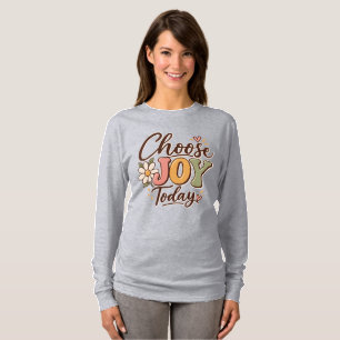 Wähle heute Freude Retro Groovy Gänseblümchen Posi T-Shirt