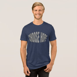 Wähle Hoffnung - Inspirierendes Christliches T-Shi Tri-Blend Shirt