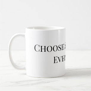 Wähle jeden Tag Selbstliebe – Selbstliebe-Kaffeeta Kaffeetasse