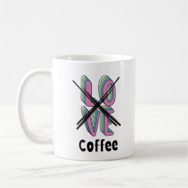 Wähle Kaffee, nicht Liebe (Tasse) Kaffeetasse