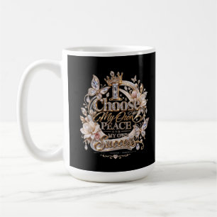 Wähle meinen eigenen Frieden und Erfolg Kaffeetasse