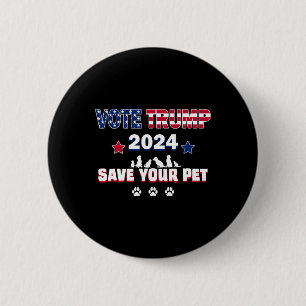 Wähle Trump 2025 Rette deine Haustiere Präsident T Button